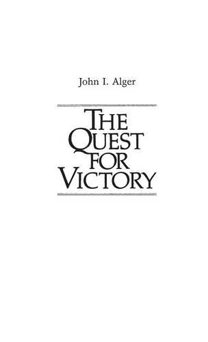 Паперова книга «The Quest for Victory: The History of the Principles of War», авторів Джей Луваас, Джон І. Алджер - фото №1