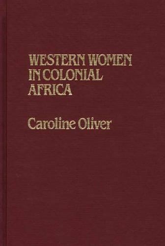 Бумажная книга «Western Women in Colonial Africa», автор Сара Оливер - фото №1