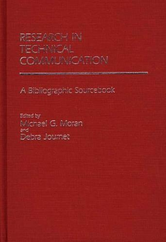 Бумажная книга «Research in Technical Communication: A Bibliographic Sourcebook», авторов Дебра Жорнет, Майкл Г. Моран - фото №1