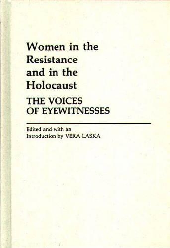 Бумажная книга «Women in the Resistance and in the Holocaust: The Voices of Eyewitnesses», автор Вера Ласка - фото №1