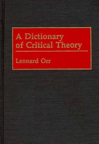 Бумажная книга «A Dictionary of Critical Theory», автор Леонард Орр - фото №1