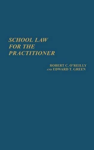 Паперова книга «School Law for the Practitioner», авторів Едвард К. Грін, Роберт Орейлі - фото №1