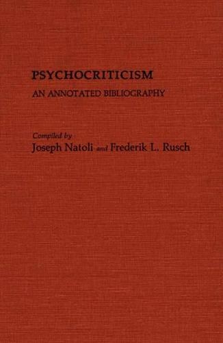 Паперова книга «Psychocriticism: An Annotated Bibliography», авторів Фредерік Руш, Джозеф Натолі - фото №1