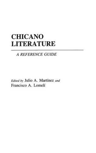 Паперова книга «Chicano Literature: A Reference Guide», авторів Френсіс Ломелі, Хуліо Мартінес - фото №1