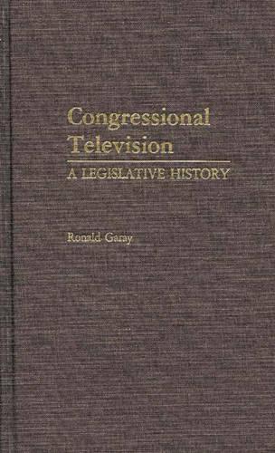 Паперова книга «Congressional Television: A Legislative History», автор Рональд Гарай - фото №1