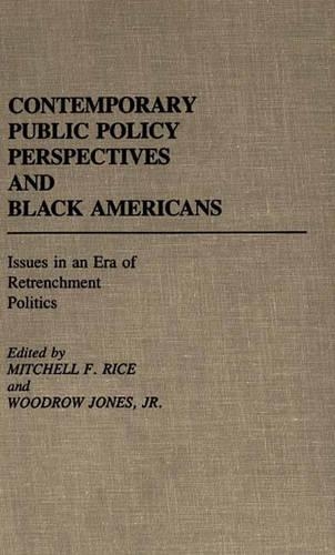 Бумажная книга «Contemporary Public Policy Perspectives and Black Americans: Issues in an Era of Retrenchment Politics», авторов Митчелл Райс, Вудроу Джонс - фото №1