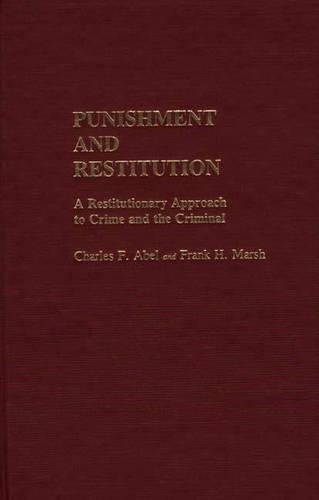 Паперова книга «Punishment and Restitution: A Restitutionary Approach to Crime and the Criminal», автор Френк Г. Марш - фото №1