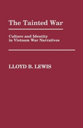 Бумажная книга «The Tainted War: Culture and Identity in Vietnam War Narratives», автор Ллойд Льюис - фото №1