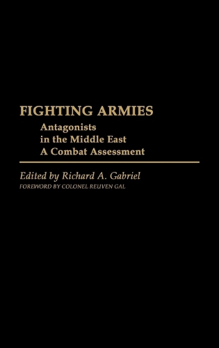 Паперова книга «Fighting Armies: Antagonists in the Middle East: A Combat Assessment», автор Річард А. Габріель - фото №1