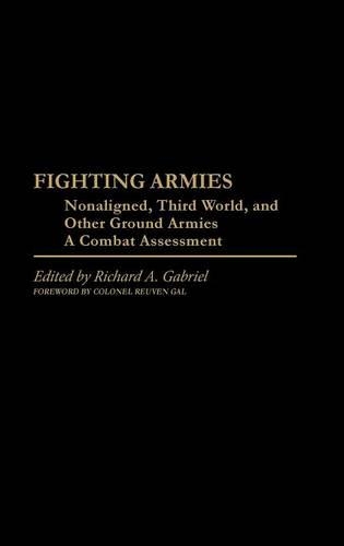 Паперова книга «Fighting Armies: Nonaligned, Third World, and Other Ground Armies: A Combat Assessment», автор Річард А. Габріель - фото №1