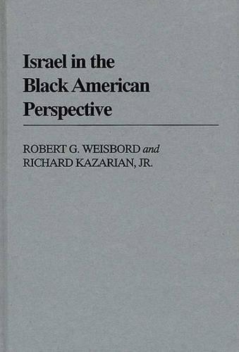 Бумажная книга «Israel in the Black American Perspective», авторов Ричард Казариан, Роберт Г. Вайсборд - фото №1