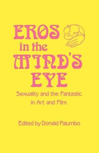 Паперова книга «Eros in the Mind's Eye: Sexuality and the Fantastic in Art and Film», автор Дональд Палумбо - фото №1