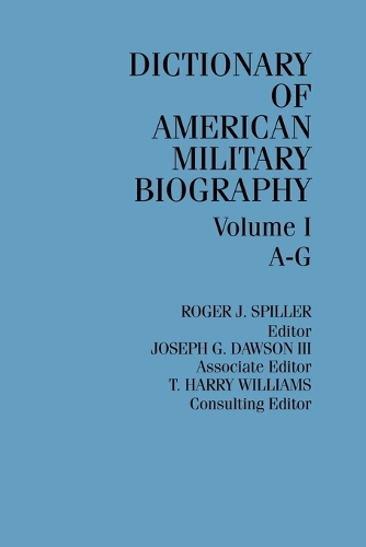 Паперова книга «Dict Amer Military Biog V1», автор Роджер Дж. Спіллер - фото №1