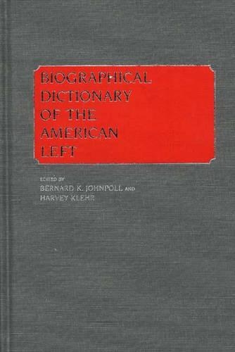 Паперова книга «Biographical Dictionary of the American Left», автор Харві Клер - фото №1