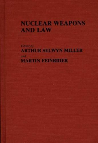 Бумажная книга «Nuclear Weapons and Law», авторов Артур Селвин Миллер, М. Файнрайдер - фото №1