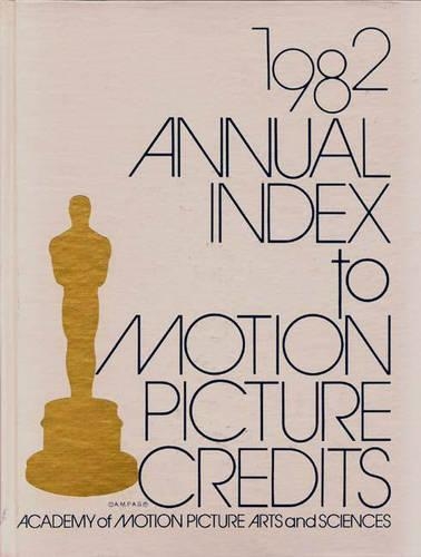 Бумажная книга «Annual Index to Motion Picture Credits 1982», автор Академия кинематографических искусств и наук - фото №1
