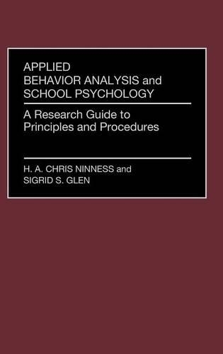 Бумажная книга «Applied Behavior Analysis and School Psychology: A Research Guide to Principles and Procedures», авторов Крис Ниннесс, Сигрид С. Гленн - фото №1