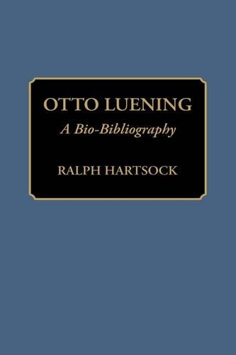 Бумажная книга «Otto Luening: A Bio-Bibliography», автор Ральф М. Хартсок - фото №1
