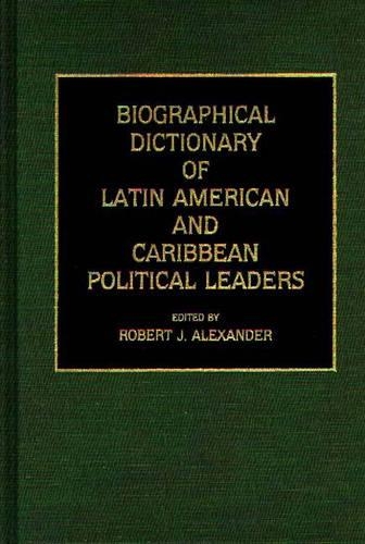 Бумажная книга «Biographical Dictionary of Latin American and Caribbean Political Leaders», автор Роберт Дж. Александр - фото №1