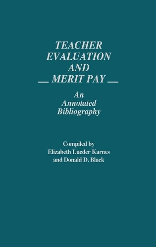 Паперова книга «Teacher Evaluation and Merit Pay: An Annotated Bibliography», авторів Дональд Д. Блек, Елізабет Л. Карнс - фото №1