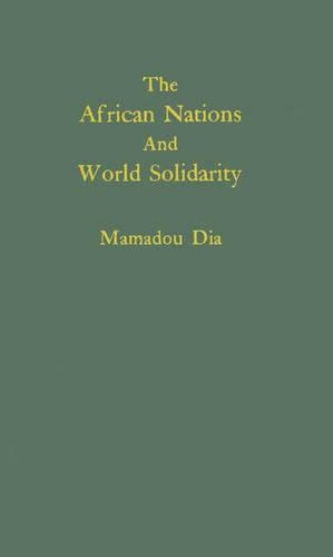 Бумажная книга «The African Nations and World Solidarity», автор Мамадо Диа - фото №1