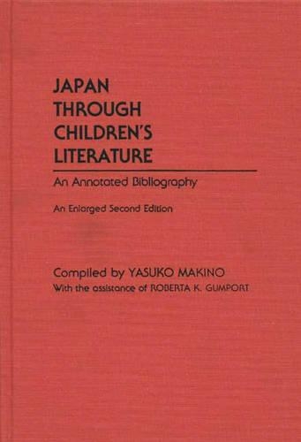Бумажная книга «Japan Through Children's Literature: An Annotated Bibliography; Enlarged, 2nd Edition», автор Ясуко Макино - фото №1
