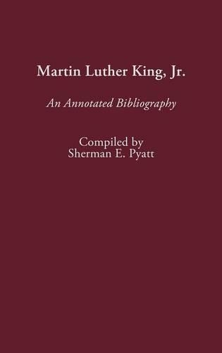 Бумажная книга «Martin Luther King, Jr.: An Annotated Bibliography», автор Шерман Э. Пайатт - фото №1