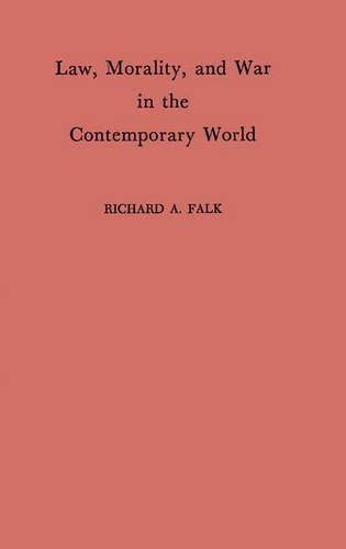 Бумажная книга «Law, Morality, and War in the Contemporary World», автор Ричард А. Фолк - фото №1