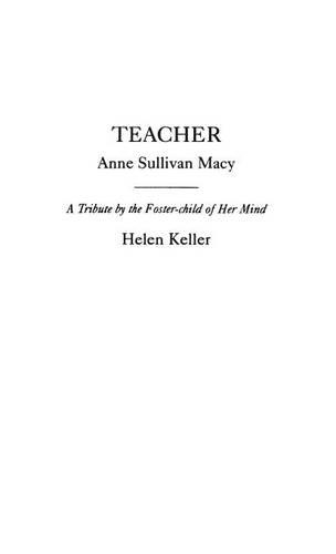 Бумажная книга «Teacher: Anne Sullivan Macy», автор Хелен Келлер - фото №1