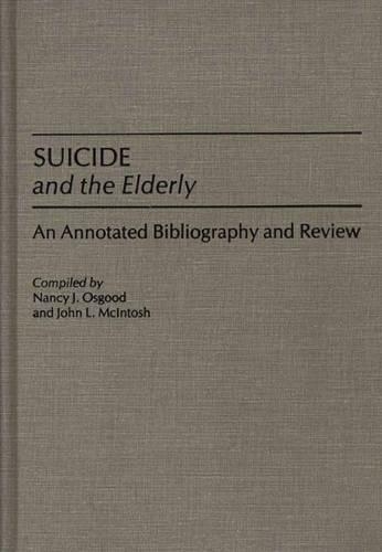 Паперова книга «Suicide and the Elderly: An Annotated Bibliography and Review», авторів Джон Макінтош, Ненсі Осгуд - фото №1