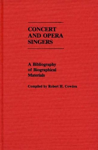 Бумажная книга «Concert and Opera Singers: A Bibliography of Biographical Materials», автор Роберт Х. Кауден - фото №1