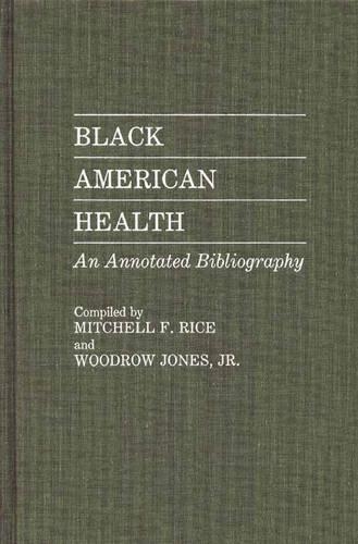 Паперова книга «Black American Health: An Annotated Bibliography», авторів Мітчелл Райс, Вудро Джонс - фото №1