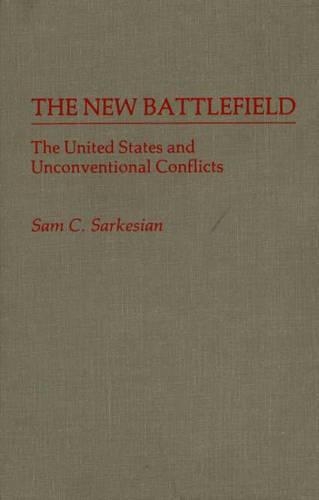 Паперова книга «The New Battlefield: The United States and Unconventional Conflicts», автор Сем К. Саркесян - фото №1