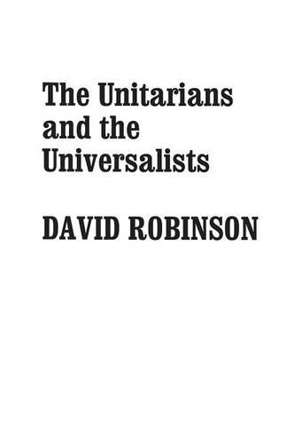 Паперова книга «The Unitarians and Universalists», автор Девід Робінсон - фото №1