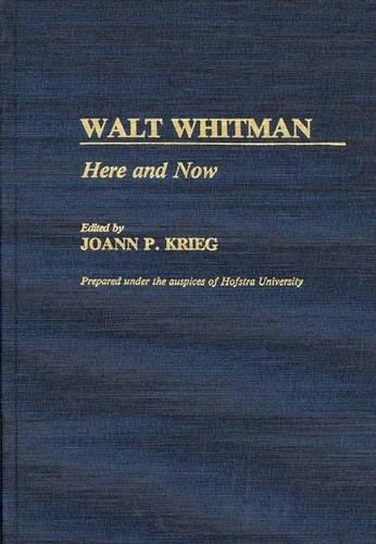 Бумажная книга «Walt Whitman: Here and Now», автор Джоанн П. Криг - фото №1