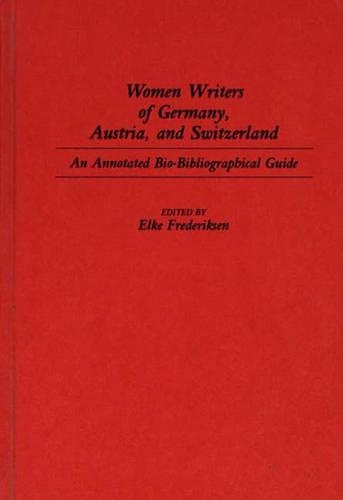 Бумажная книга «Women Writers of Germany, Austria, and Switzerland: An Annotated Bio-Bibliographical Guide», автор Эльке П. Фредериксен - фото №1