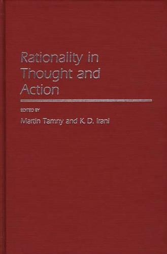 Паперова книга «Rationality in Thought and Action», авторів К. Д. Ірані, Мартін Тамні - фото №1