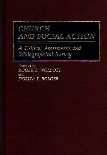 Бумажная книга «Church and Social Action: A Critical Assessment and Bibliographical Survey», авторов Дорита Ф. Болджер, Роджер Т. Уолкотт - фото №1