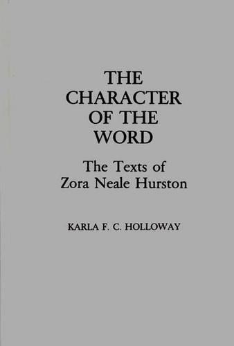 Бумажная книга «The Character of the Word: The Texts of Zora Neale Hurston», автор Карла ФК Холлоуэй - фото №1