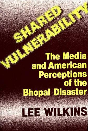 Бумажная книга «Shared Vulnerability: The Media and American Perceptions of the Bhopal Disaster», автор Лилиан К. Блэк Уилкинс - фото №1