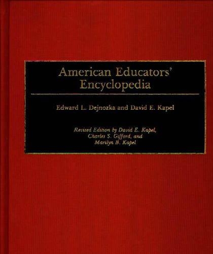 Паперова книга «American Educators' Encyclopedia, 2nd Edition», авторів Чарльз С. Гіффорд, Девід Е. Капел, Едвард Л. Дейнозка, Мерилін Б. Капел - фото №1