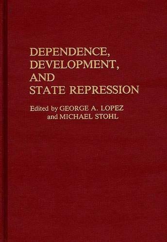 Паперова книга «Dependence, Development, and State Repression», авторів Джордж Лопес, Міхаель Штоль - фото №1