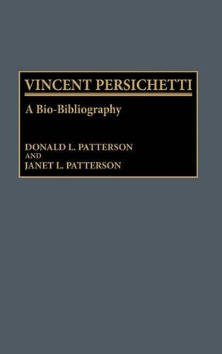 Бумажная книга «Vincent Persichetti: A Bio-Bibliography», авторов Дональд Паттерсон, Джанет Паттерсон - фото №1
