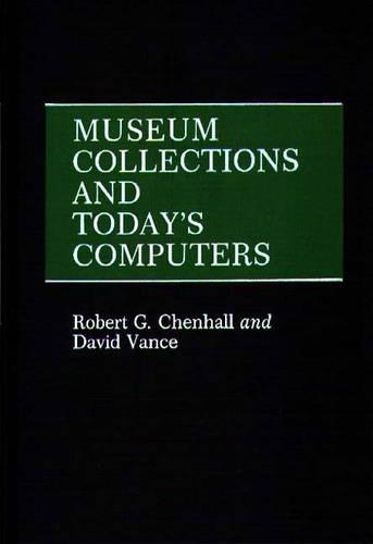 Паперова книга «Museum Collections and Today's Computers», автор Девід Венс - фото №1