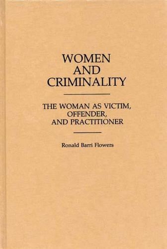 Паперова книга «Women and Criminality: The Woman as Victim, Offender, and Practitioner», авторів Етель Браун, Р. Баррі Флауерс - фото №1