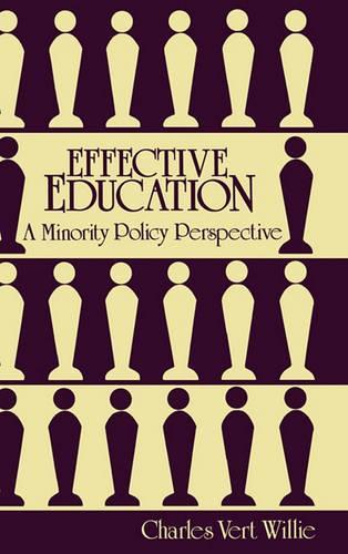 Паперова книга «Effective Education: A Minority Policy Perspective», автор Чарльз В. Віллі - фото №1