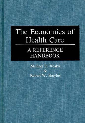 Паперова книга «The Economics of Health Care: A Reference Handbook», авторів Майкл Роско, Роберт В. Бройлз - фото №1
