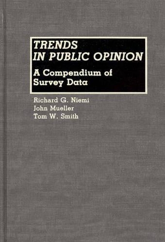 Бумажная книга «Trends in Public Opinion: A Compendium of Survey Data», авторов Ричард Ниеми, Том В. Смит - фото №1