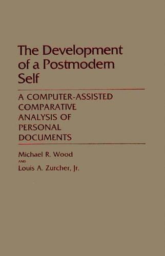 Бумажная книга «The Development of a Postmodern Self: A Computer-Assisted Comparative Analysis of Personal Documents», авторов Луи А. Цурхер, Майкл Р. Вуд - фото №1