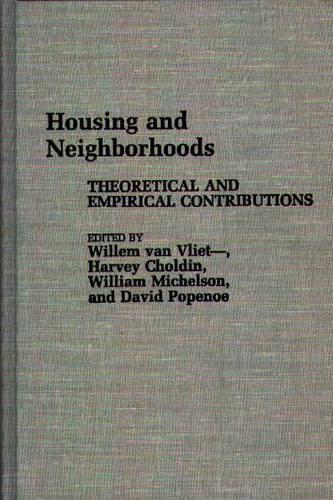 Бумажная книга «Housing and Neighborhoods: Theoretical and Empirical Contributions», авторов Дэвид Попеноэ, Харви Чолдин, Уильям Михельсон - фото №1